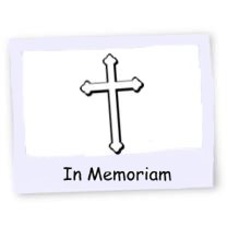 In Memoriam - Our dearly departed brothers